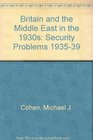 Britain and the Middle East in the 1930s Security Problems 193539