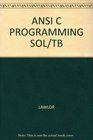 Test Bank and Solutions Manual to Accompany ANSI C Programming