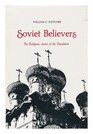 Soviet Believers The Religious Sector of the Population
