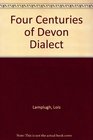 Four Centuries of Devon Dialect