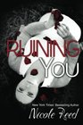 Ruining You
