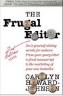 The Frugal Editor Doityourself editing secrets for authors From your query letter to final manuscript to the marketing of your bestseller