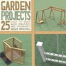 Garden Projects 25 EasytoBuild Wood Structures  Ornaments