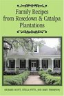 Family Recipes From Rosedown  Catalpa Plantations
