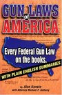 Gun Laws of America Every Federal Gun Law on the Books  With Plain English Summaries