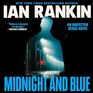 Midnight and Blue An Inspector Rebus Novel