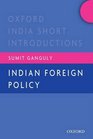 Indian Foreign Policy Oxford India Short Introductions