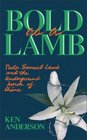Bold as a Lamb  Pastor Samuel Lamb and the Underground Church of China