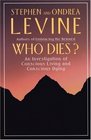 Who Dies? : An Investigation of Conscious Living and Conscious Dying