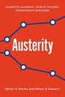 Austerity When It Works and When It Doesn't