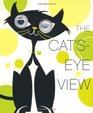 The Cat's Eye View