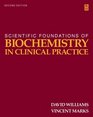 Scientific Foundations of Biochemistry in Clinical Practice