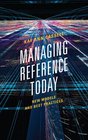 Managing Reference Today New Models and Best Practices