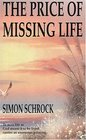 The Price of Missing Life