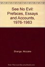 See No Evil: Prefaces, Essays and Accounts, 1976-1983