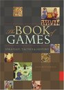 The Book of Games Strategy Tactics  History