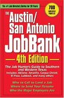 The Austin/San Antonio Jobbank Includes Abilene Amarillo Corpus Christi El Paso Lubbock and many others  The job Hunter's Guide to Southern and Western Texas