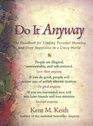 Do It Anyway The Handbook for Finding Personal Meaning and Deep Happiness in a Crazy World
