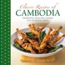 Classic Recipes of Cambodia Traditional Food And Cooking In 25 Authentic Dishes