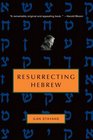Resurrecting Hebrew (Jewish Encounters)