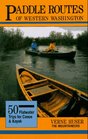 Paddle Routes of Western Washington 50 Flatwater Trips for Kayak and Canoe