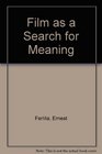 Film as a Search for Meaning