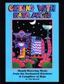 Cooking With Baja Magic : Mouth-Watering Meals from the Enchanted Kitchens  Campfires of Baja
