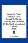 Journal Of PsychoAsthenics V610 Devoted To The Care Training And Treatment Of The FeebleMinded And Epileptic