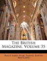 The British Magazine Volume 35