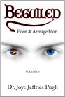 BEGUILED: Eden to Armageddon Volume 3
