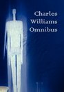 Charles Williams Omnibus  War in Heaven Many Dimensions the Place of the Lion Shadows of Ecstasy the Greater Trumps Descent Into Hell All Hallo