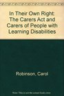In Their Own Right The Carers Act and Carers of People With Learning Disabilities