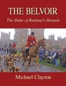 The Belvoir The Duke of Rutland's Hounds