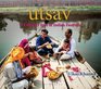 UTSAV A Culinary Epic of Indian Festivals