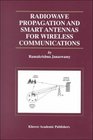 Radiowave Propagation and Smart Antennas for Wireless Communications