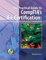 The Essential Guide to CompTIA's 2006 A Certification