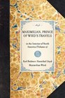 Maximilian Prince of Wied's Travels