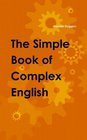 The Simple Book of Complex English