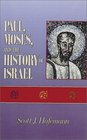 Paul Moses and the History of Israel The Letter/Spirit Contrast and the Argument from Scripture in 2 Corinthians 3