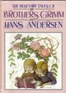 The Best Fairy Tales of the Brothers Grimm and Hans Andersen