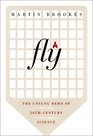 Fly The Unsung Hero of Twentieth Century Science