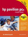 HP Pavilion PCs Made Easy The Official HP Guide