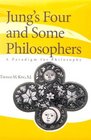 Jung's Four and Some Philosophers A Paradigm for Philosophy