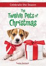 Celebrate the Season The Twelve Pets of Christmas