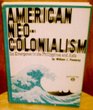 American NeoColonialism Its Emergence in the Philippines and Asia
