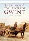 The Miners and Coal Levels of Gwent