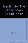 Inside Info The Secrets You Should Know