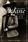 Calamity Jane The Woman and the Legend