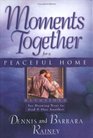 Moments Together for a Peaceful Home (Moments Together)