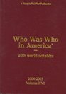 Who Was Who In America 20042005 with world notables